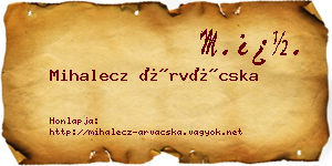 Mihalecz Árvácska névjegykártya